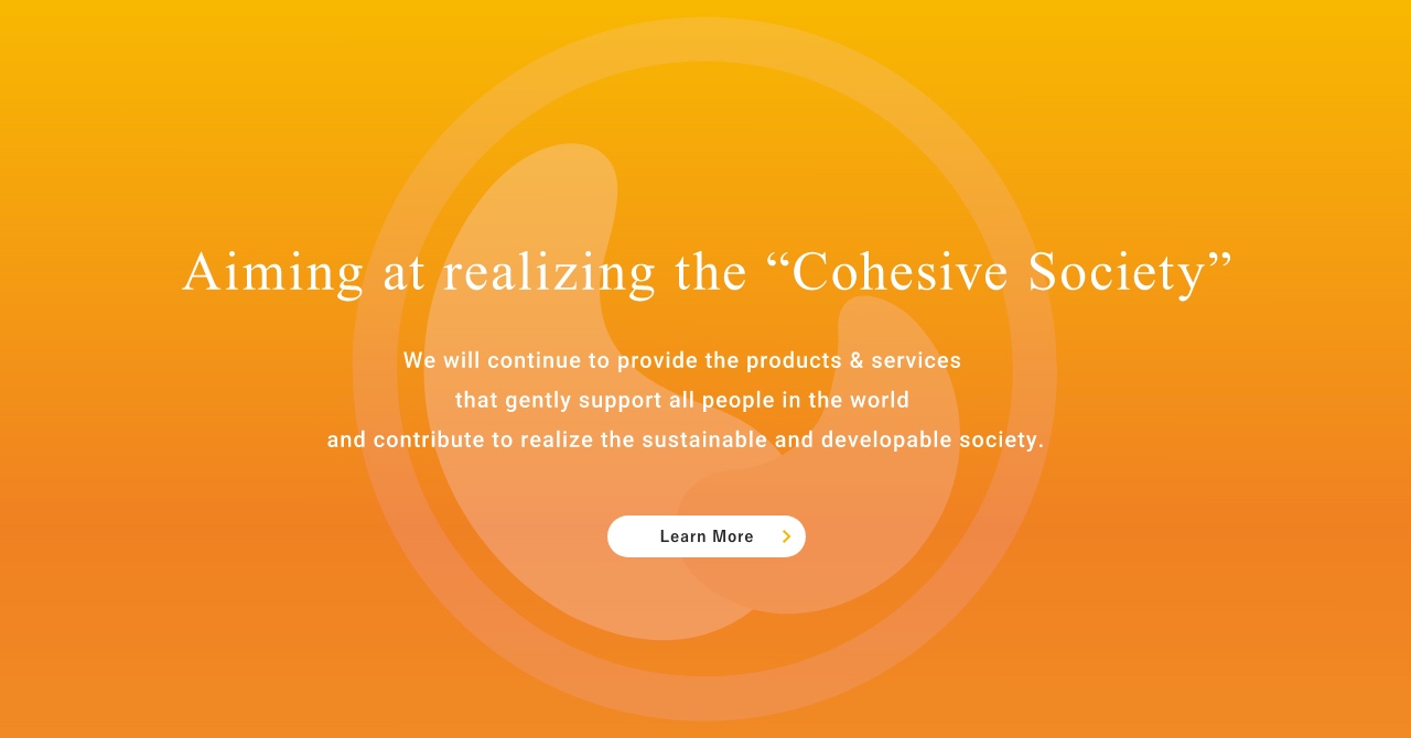 Aiming at realizing the "Cohesive Society"